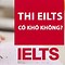 Ielts 8.0 Có Khó Không