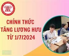 Lương Hưu Trí Từ 1/7/2024