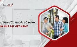 Nguoi Nuoc Ngoai Co Duoc Mua Nha O Vietnam