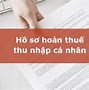 Thủ Tục Hoàn Thuế Thu Nhập Cá Nhân Ở Nhật